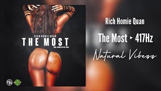 (417Hz) Rich Homie Quan - The Most