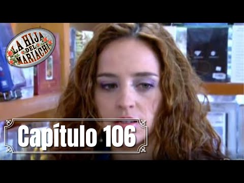 La Hija del Mariachi | Capítulo 106 | Leti descubre una dolorosa verdad