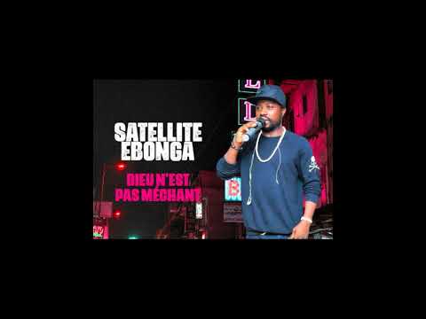 SATELLITE EBONGA - DIEU N'EST PAS MÉCHANT