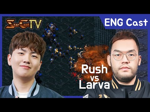 [ENG] "classic game" Rush vs Larva (TvZ) N.309 - Starcraft Remastered Brood war (StarCastTV English)