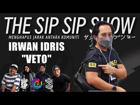 MA63: FOR DUMMIES - IRWAN IDRIS- S7E8 - THE SIP SIP SHOW