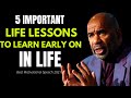 Steve Harvey Motivation - 5 Important Life Lessons To Learn Early On In Life - Motivational Speech