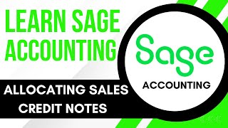 Sage Accounting Tutorial: Allocating and Deallocating Sales Credit Notes