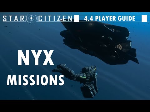 Nyx Missions Guide - Star Citizen 4.4