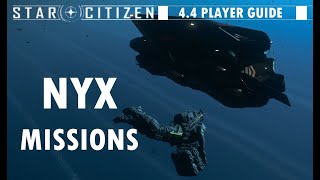 Nyx Missions Guide - Star Citizen 4.4