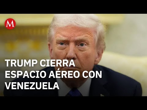 Trump anuncia cierre total del espacio aéreo sobre Venezuela