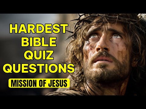 Top 50 Bible Questions on the Life and Mission of Jesus - Can You Answer Them All?