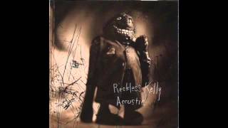 Reckless Kelly - Loving You Is the Dumbest Thing I've Ever Done