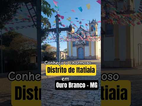 Charmoso vilarejo de Itatiaia escondido em Ouro Branco - Minas Gerais