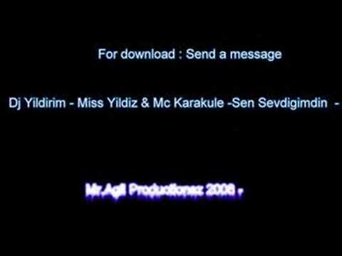 Dj Yildirim vs. Mc Karakule & Miss Yildiz - Sen Sevdigimdin