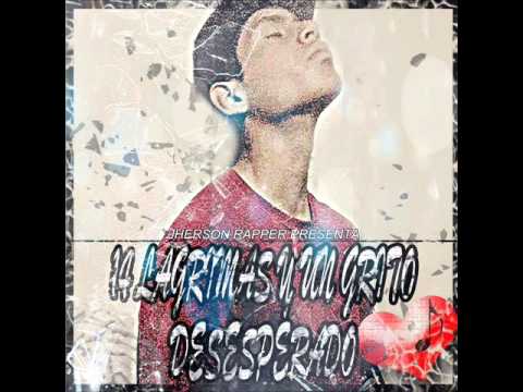 Jherson Rapper / 14 Lagrima y un Grito Desesperado (Disco Completo)