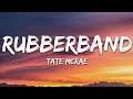 Tate McRae Rubberband Lyrics