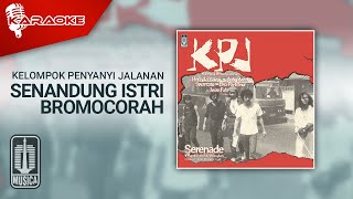 Download lagu Kelompok Penyanyi Jalanan - Senandung Istri Bromocorah ( Karaoke Video) mp3