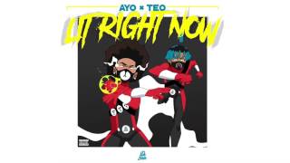 Ayo &amp; Teo - Lit Right Now (PROD. BL$$D)