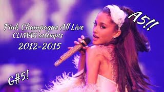 Ariana Grande | Pink Champagne All Live Climax Attempts | 2012-2015