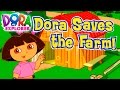 Dora Saves The Farm