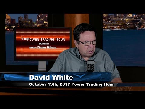 October 13th Power Trading Hour with David White on TFNN   2017