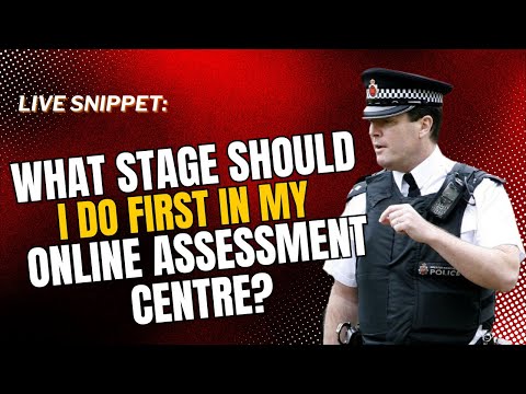 What Stage Should I Start in My Online Assessment Centre | OAC Police Recruitment Prep
