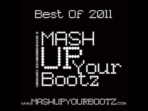 Mash Up Your Bootz Party Best Of 2011 Mix   DJ Morgoth