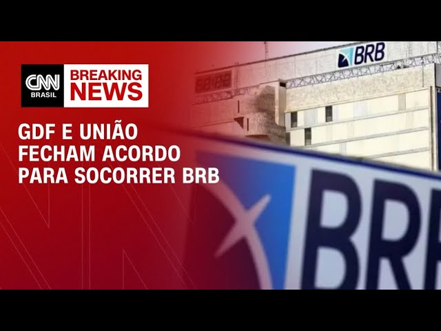 GDF e União fecham acordo sobre socorro ao BRB | MONEY NEWS
