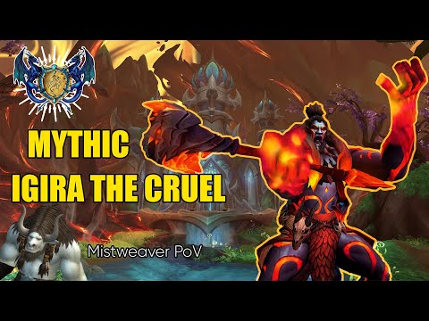 Mythic Igira the Cruel | Mistweaver PoV | Mythic Progression