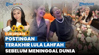 Konten Terakhir Lula Lahfah Viral, Video Bareng Reza Arap Banjir Ucapan Duka Rekan Artis