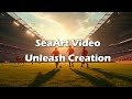 SeaArt's Video Generation Feature Is About to Be Upgraded!