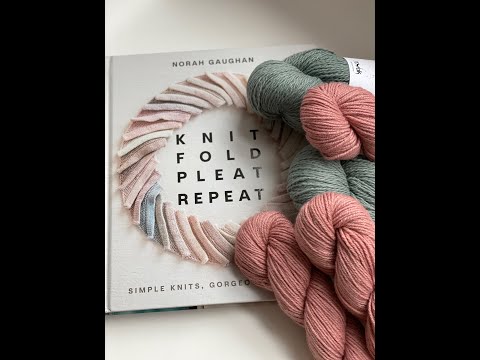 The Knitting Yak | Knit Fold Pleat repeat by Norah Gaughan's , mYak Kora CLub and more
