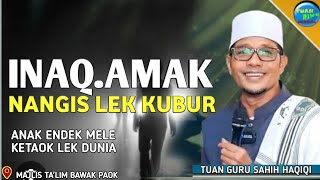 Download lagu Crying at the Grave | Tgh Saheh Haqiqi | Sad Talk Lombok Sasak | Taklim Baok Paok Ceremony mp3