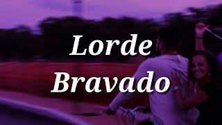Lorde - Bravado (Lyrics)