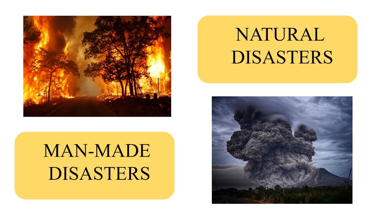 Natural and Man-made Disasters