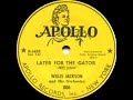 Willis Jackson and His Orchestra - Later For The Gator