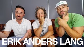 Kicking it with Erik Anders Lang