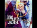 Gene Loves Jezebel - Who Wants to Go to Heaven?
