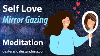 Self Love Mirror Gazing Guided Meditation - Heal Insecurities - Accept Yourself - Love Your Life