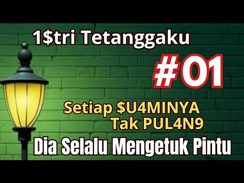 Ketukan di Tengah Ma4l4m dari 1$tri Teta99a || #part01