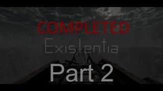 Existentia Part 2