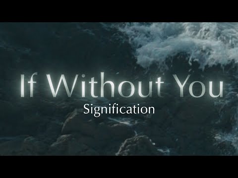 If Without You [Signification] by FONTIAC