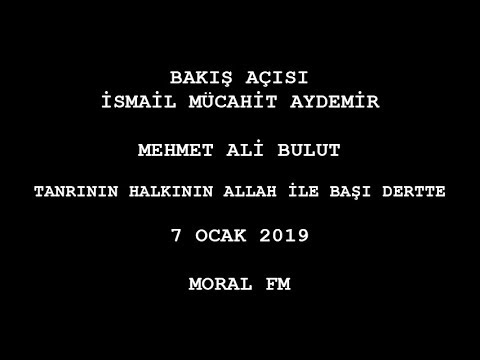 Bakış Açısı - 7 Ocak 2019 - Tanrının Halkının Allah ile Başı Dertte