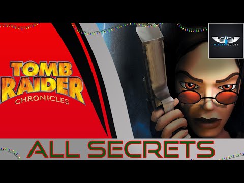 Tomb Raider Chronicles - All Secrets