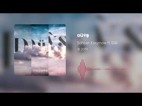 Söhbet Kasymow - Düýş ft. Däli