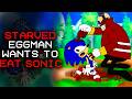 Eggman Goes CRAZY And EATS Sonic Starved Eggman