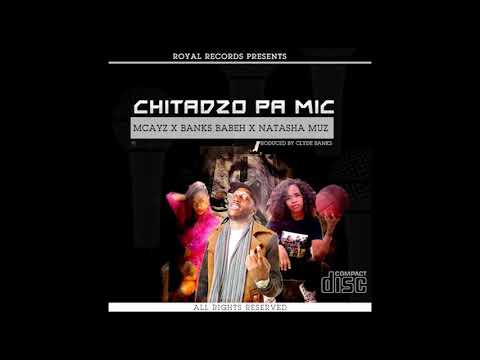 Download Chitadzo PaMic-Natasha Muz X Mcyaz & Banks Babeh