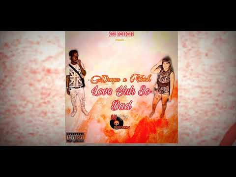 DEVYUS X TRISH - LOVE YUH SO BAD (AUDIO)