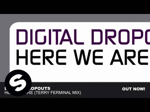 Digital Dropouts - Here We Are (Terry Ferminal Mix)