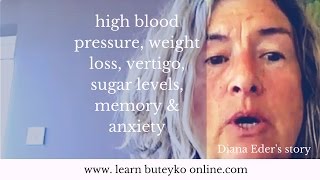 High blood pressure, vertigo, memory and weight loss - Diana Eder