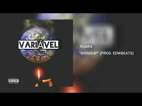 Kuadra - "B00MB4P" (PT.1) (PROD. EDWBEATS)
