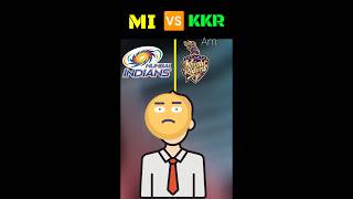 KKR VS MI❓ KOLKATA KNIGHT RIDERS VS MUMBAI INDIAN❓#shorts  #shortsfeed #mivskkr #kkr #mumbaiindians