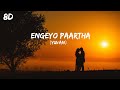 Engeyo Paartha Mayakam 8D Lyrics Yuvan Shankar Raja
