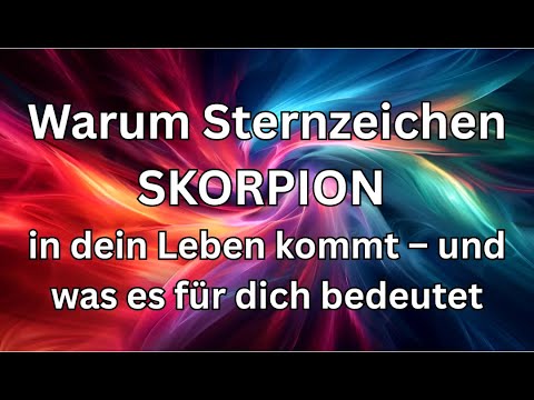 🦂SKORPION Sternzeichen tritt nicht zufällig in dein Leben! Die wahre Bedeutung #viral #youtube#astro